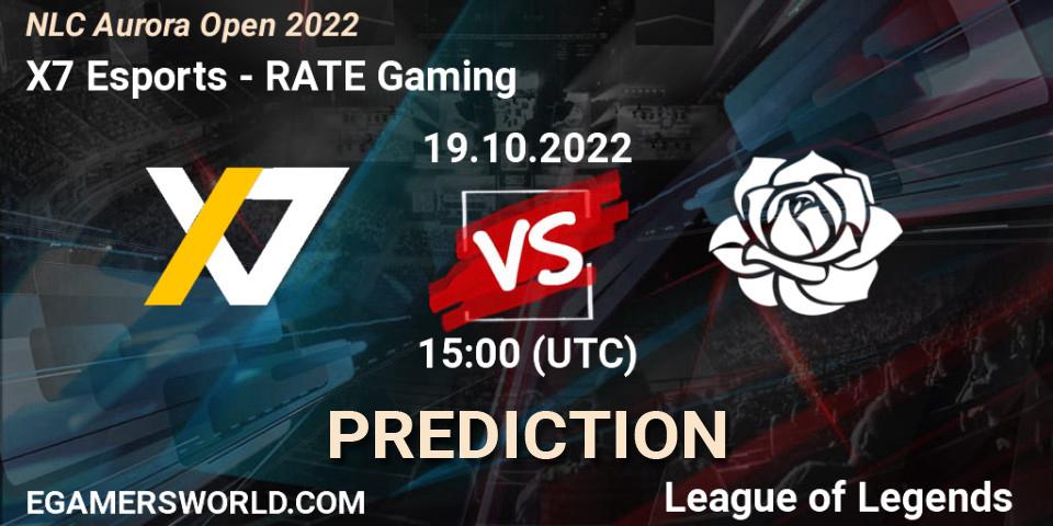 Prognoza X7 Esports - RATE Gaming. 19.10.2022 at 15:00, LoL, NLC Aurora Open 2022