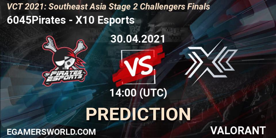 Prognoza 6045Pirates - X10 Esports. 30.04.2021 at 14:00, VALORANT, VCT 2021: Southeast Asia Stage 2 Challengers Finals