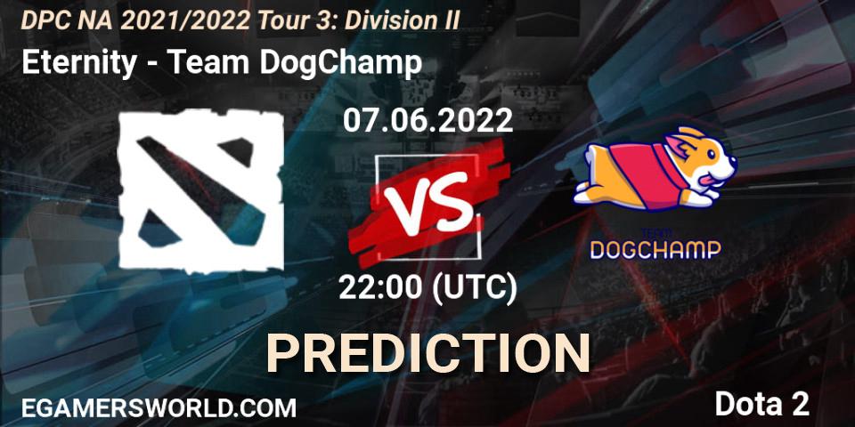 Prognoza Eternity - Team DogChamp. 07.06.2022 at 22:54, Dota 2, DPC NA 2021/2022 Tour 3: Division II