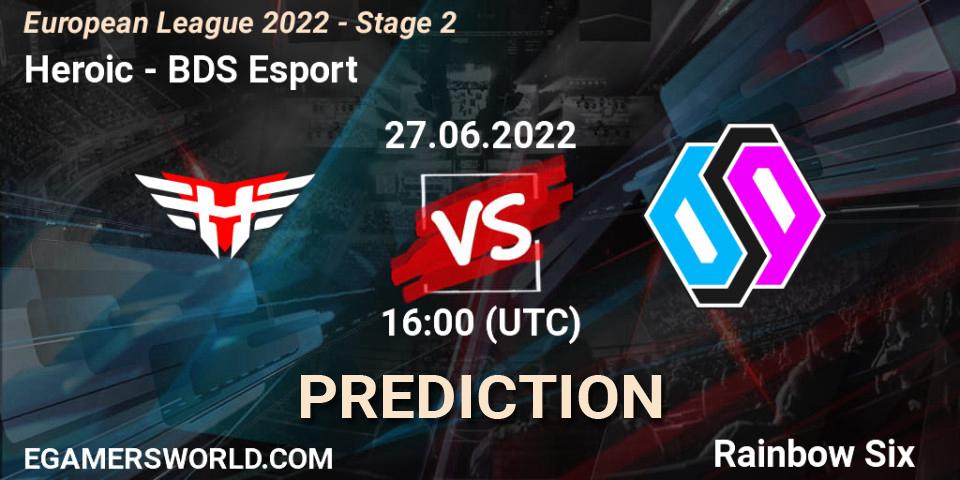 Prognoza Heroic - BDS Esport. 27.06.2022 at 18:00, Rainbow Six, European League 2022 - Stage 2