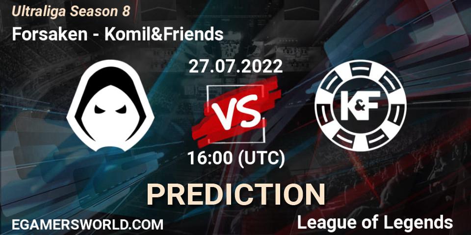 Prognoza Forsaken - Komil&Friends. 27.07.2022 at 16:00, LoL, Ultraliga Season 8