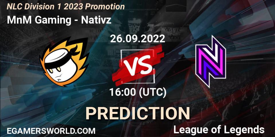 Prognoza MnM Gaming - Nativz. 26.09.2022 at 16:00, LoL, NLC Division 1 2023 Promotion