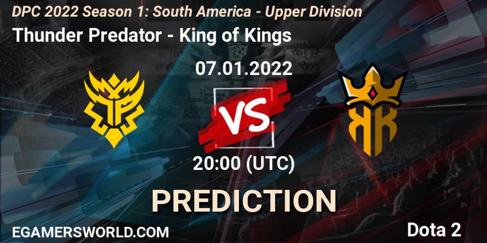Prognoza Thunder Predator - King of Kings. 07.01.2022 at 20:09, Dota 2, DPC 2022 Season 1: South America - Upper Division