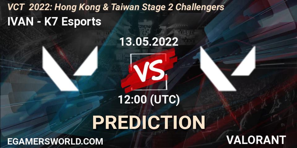 Prognoza IVAN - K7 Esports. 13.05.2022 at 12:00, VALORANT, VCT 2022: Hong Kong & Taiwan Stage 2 Challengers
