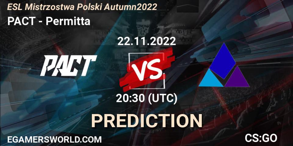 Prognoza PACT - Permitta. 22.11.2022 at 16:00, Counter-Strike (CS2), ESL Mistrzostwa Polski Autumn 2022