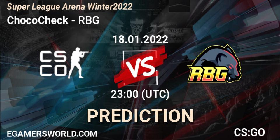 Prognoza ChocoCheck - RBG. 18.01.22, CS2 (CS:GO), Super League Arena Winter 2022