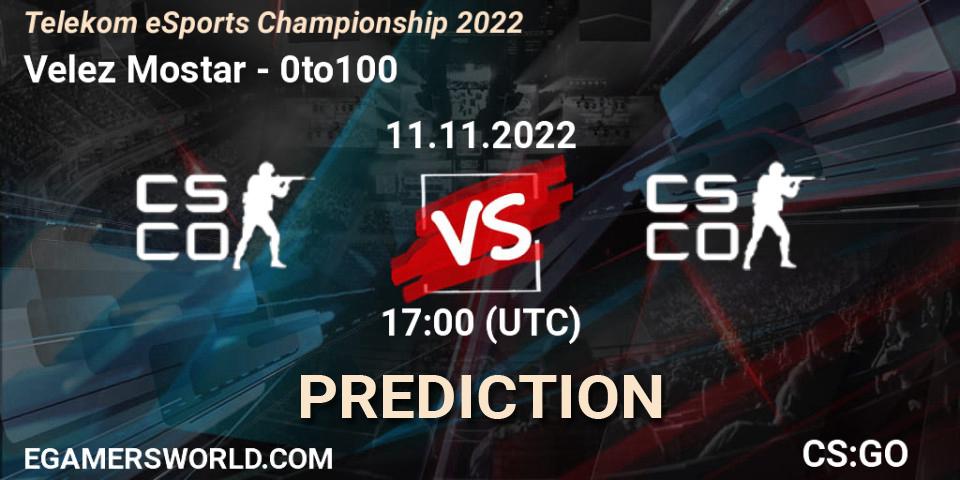 Prognoza Velez Mostar - 0to100. 11.11.2022 at 17:00, Counter-Strike (CS2), Telekom eSports Championship 2022