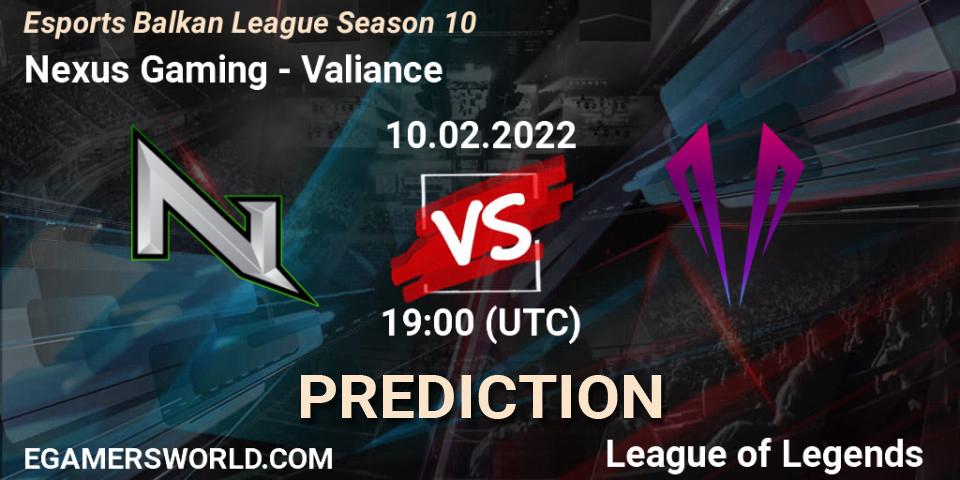 Prognoza Nexus Gaming - Valiance. 10.02.2022 at 19:00, LoL, Esports Balkan League Season 10