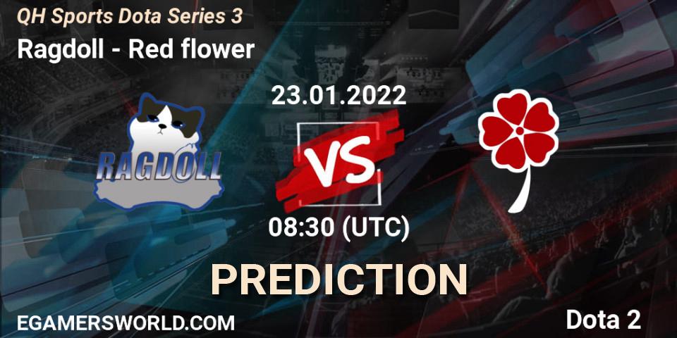 Prognoza Ragdoll - Red flower. 23.01.2022 at 08:37, Dota 2, QH Sports Dota Series 3