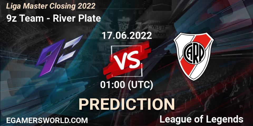 Prognoza 9z Team - River Plate. 17.06.22, LoL, Liga Master Closing 2022
