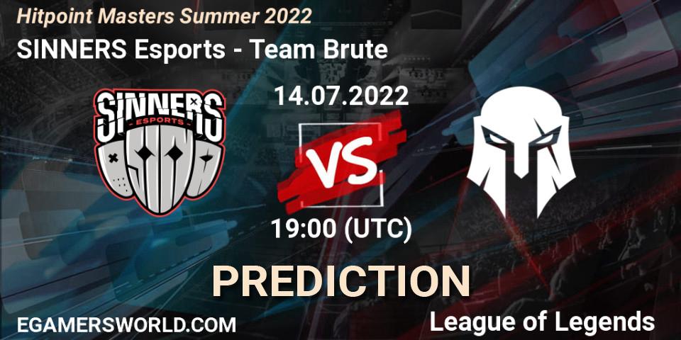 Prognoza SINNERS Esports - Team Brute. 21.07.2022 at 15:00, LoL, Hitpoint Masters Summer 2022
