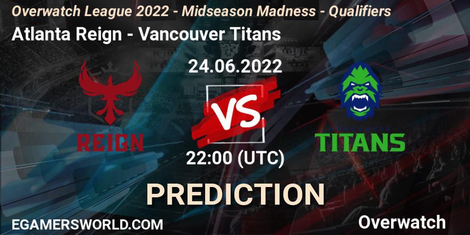 Prognoza Atlanta Reign - Vancouver Titans. 24.06.2022 at 22:00, Overwatch, Overwatch League 2022 - Midseason Madness - Qualifiers