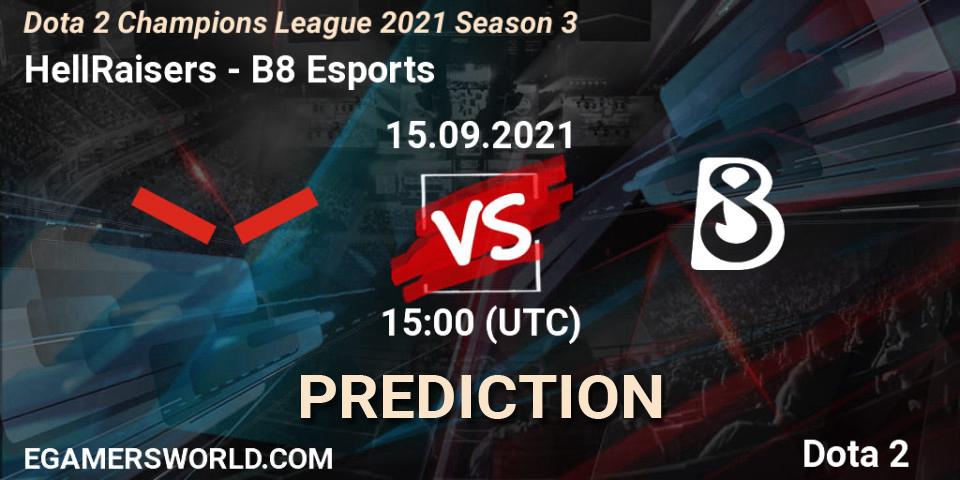 Prognoza HellRaisers - B8 Esports. 15.09.2021 at 15:00, Dota 2, Dota 2 Champions League 2021 Season 3