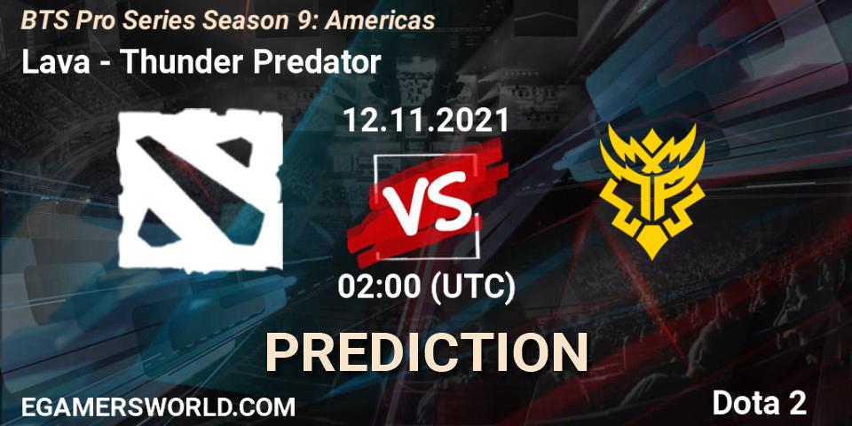 Prognoza Lava - Thunder Predator. 12.11.21, Dota 2, BTS Pro Series Season 9: Americas