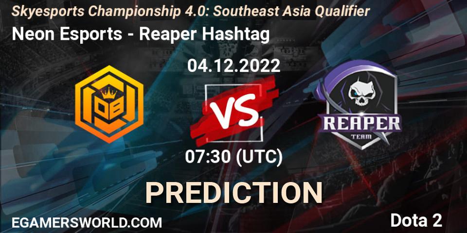 Prognoza Neon Esports - Reaper Hashtag. 04.12.22, Dota 2, Skyesports Championship 4.0: Southeast Asia Qualifier