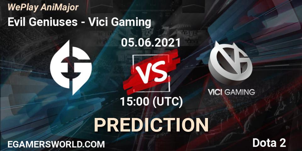 Prognoza Evil Geniuses - Vici Gaming. 05.06.2021 at 16:25, Dota 2, WePlay AniMajor 2021
