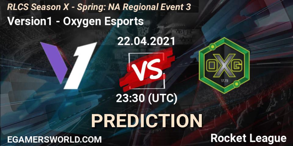 Prognoza Version1 - Oxygen Esports. 22.04.2021 at 23:30, Rocket League, RLCS Season X - Spring: NA Regional Event 3