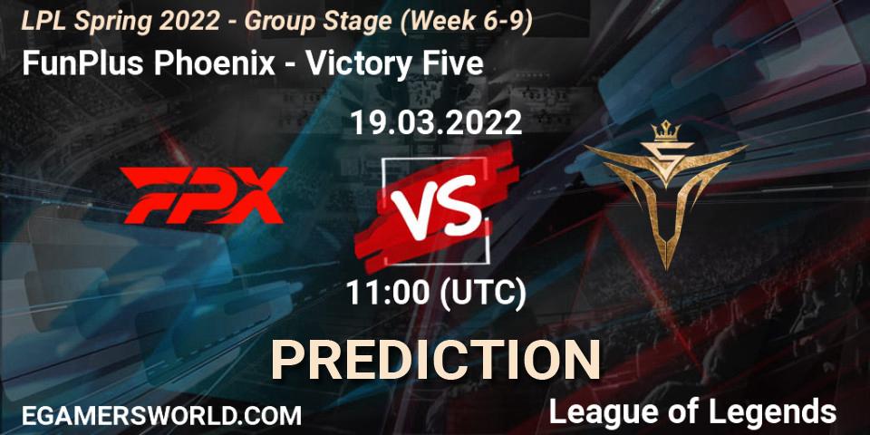Prognoza FunPlus Phoenix - Victory Five. 19.03.2022 at 11:00, LoL, LPL Spring 2022 - Group Stage (Week 6-9)