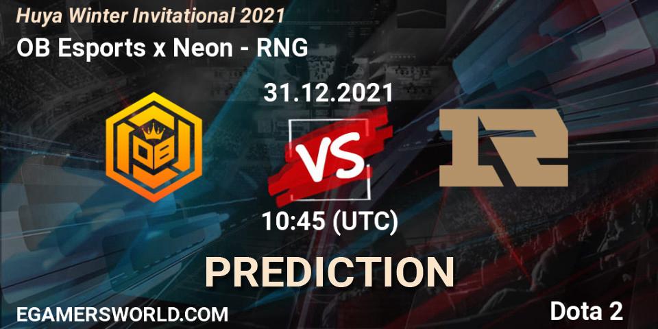 Prognoza OB Esports x Neon - RNG. 31.12.2021 at 11:04, Dota 2, Huya Winter Invitational 2021