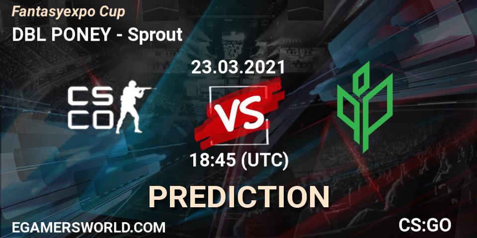 Prognoza DBL PONEY - Sprout. 23.03.2021 at 18:45, Counter-Strike (CS2), Fantasyexpo Cup Spring 2021