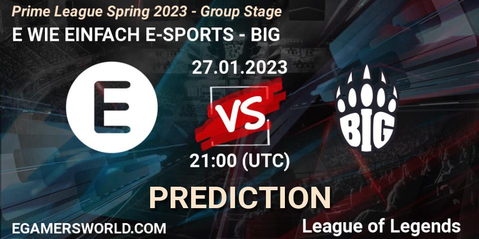 Prognoza E WIE EINFACH E-SPORTS - BIG. 27.01.23, LoL, Prime League Spring 2023 - Group Stage