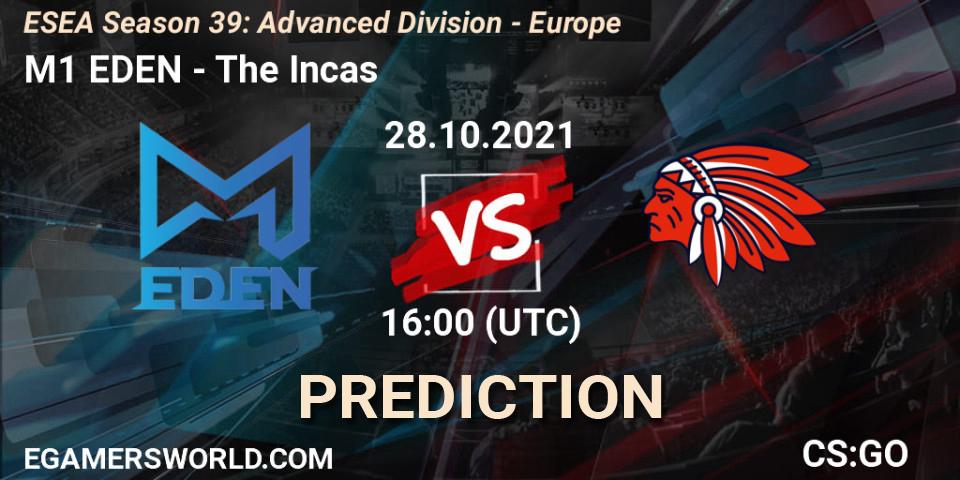 Prognoza M1 EDEN - The Incas. 28.10.2021 at 16:00, Counter-Strike (CS2), ESEA Season 39: Advanced Division - Europe