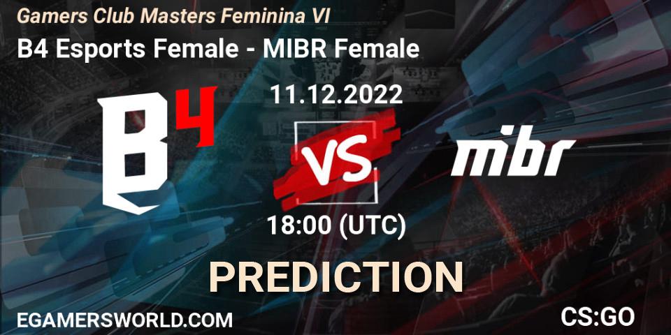 Prognoza B4 Esports Female - MIBR Female. 11.12.2022 at 18:00, Counter-Strike (CS2), Gamers Club Masters Feminina VI