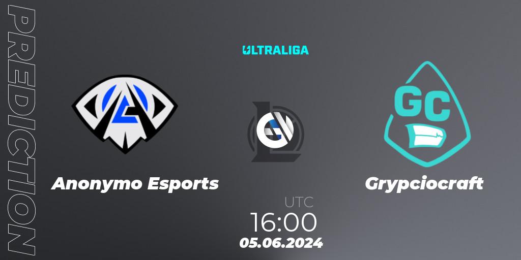 Prognoza Anonymo Esports - Grypciocraft. 05.06.2024 at 16:00, LoL, Ultraliga Season 12