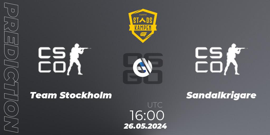 Prognoza Team Stockholm - Sandalkrigare. 26.05.2024 at 16:00, Counter-Strike (CS2), LuckyCasino Stadskampen