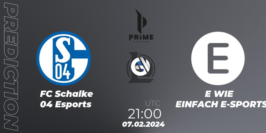 Prognoza FC Schalke 04 Esports - E WIE EINFACH E-SPORTS. 07.02.2024 at 21:00, LoL, Prime League Spring 2024 - Group Stage