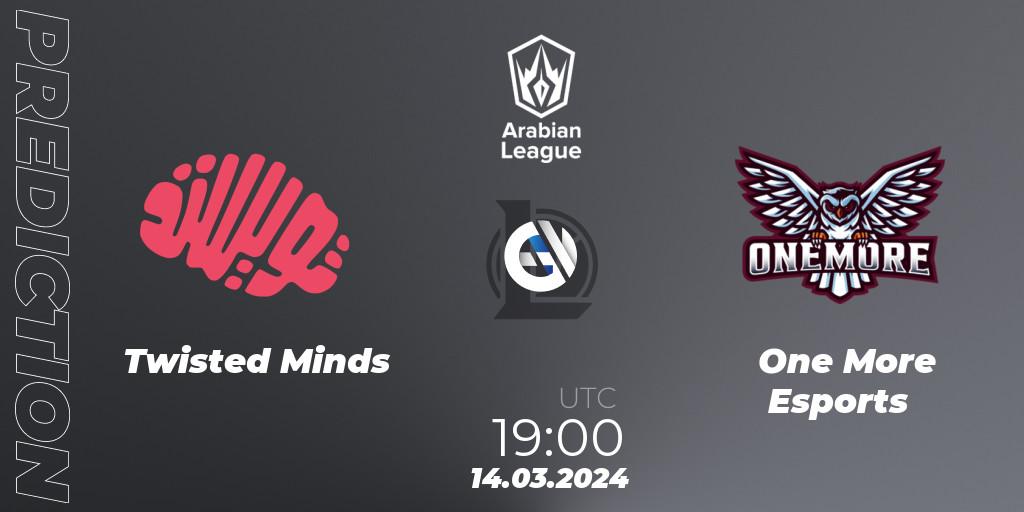 Prognoza Twisted Minds - One More Esports. 14.03.24, LoL, Arabian League Spring 2024