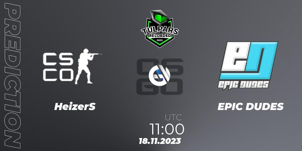 Prognoza HeizerS - EPIC DUDES. 18.11.23, CS2 (CS:GO), Monsters Reloaded 2023: German Qualifier
