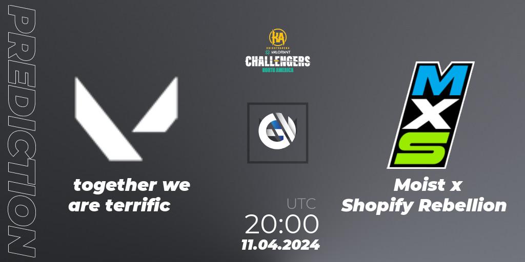 Prognoza together we are terrific - Moist x Shopify Rebellion. 11.04.2024 at 20:00, VALORANT, VALORANT Challengers 2024: North America Split 1