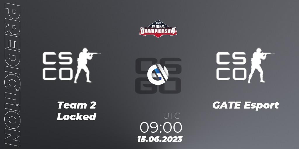 Prognoza Team 2 Locked - GATE Esport. 15.06.2023 at 09:00, Counter-Strike (CS2), ESN National Championship 2023