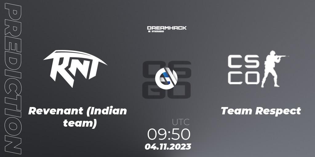 Prognoza Revenant (Indian team) - Team Respect. 04.11.2023 at 08:45, Counter-Strike (CS2), DreamHack Hyderabad Invitational 2023