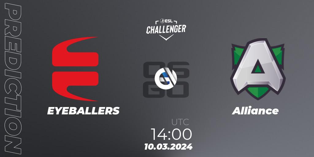Prognoza EYEBALLERS - Alliance. 10.03.2024 at 14:00, Counter-Strike (CS2), ESL Challenger #57: Swedish Open Qualifier