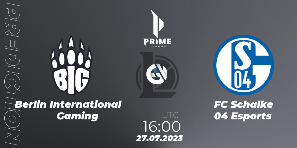 Prognoza Berlin International Gaming - FC Schalke 04 Esports. 27.07.2023 at 16:00, LoL, Prime League Summer 2023 - Playoffs
