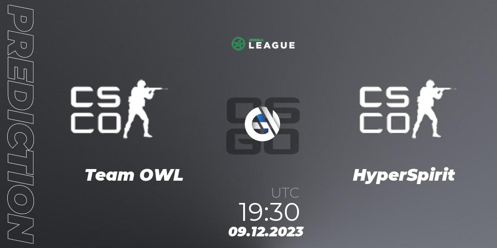 Prognoza Team OWL - HyperSpirit. 09.12.2023 at 19:30, Counter-Strike (CS2), ESEA Season 47: Main Division - Europe