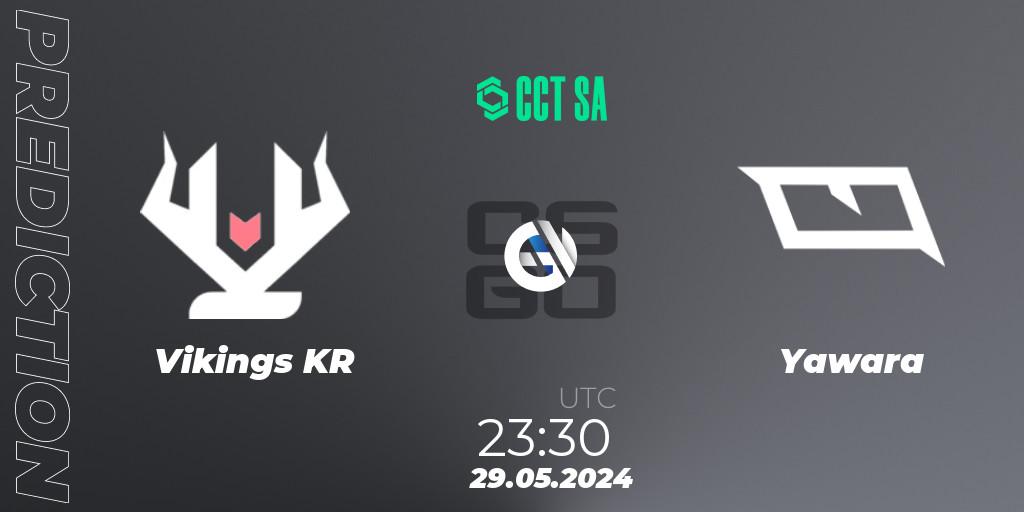 Prognoza Vikings KR - Yawara. 30.05.2024 at 00:25, Counter-Strike (CS2), CCT Season 2 South America Series 1