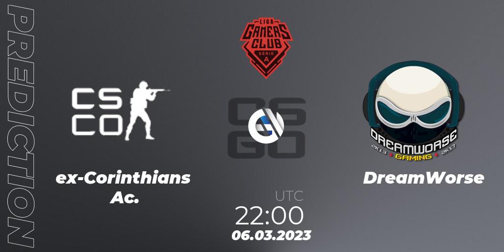 Prognoza ex-Corinthians Ac. - DreamWorse. 06.03.2023 at 22:00, Counter-Strike (CS2), Gamers Club Liga Série A: February 2023