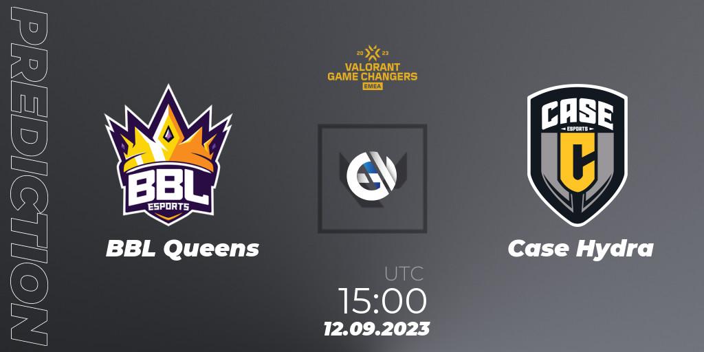 Prognoza BBL Queens - Case Hydra. 12.09.2023 at 15:00, VALORANT, VCT 2023: Game Changers EMEA Stage 3 - Group Stage