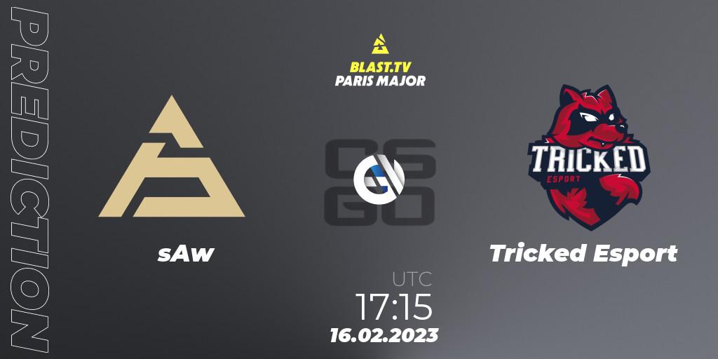 Prognoza sAw - Tricked Esport. 16.02.2023 at 17:00, Counter-Strike (CS2), BLAST.tv Paris Major 2023 Europe RMR Closed Qualifier A