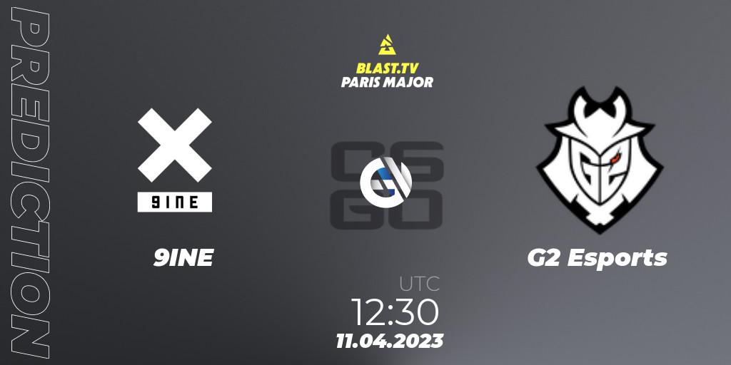 Prognoza 9INE - G2 Esports. 11.04.23, CS2 (CS:GO), BLAST.tv Paris Major 2023 Europe RMR B