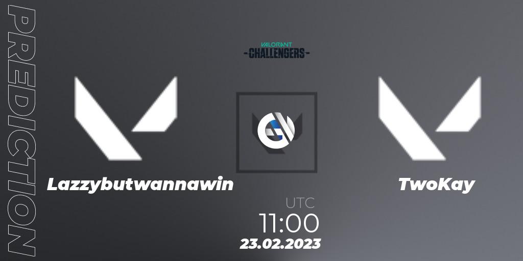 Prognoza Lazybutwannawin - TwoKay. 23.02.2023 at 08:00, VALORANT, VALORANT Challengers 2023: Vietnam Split 1