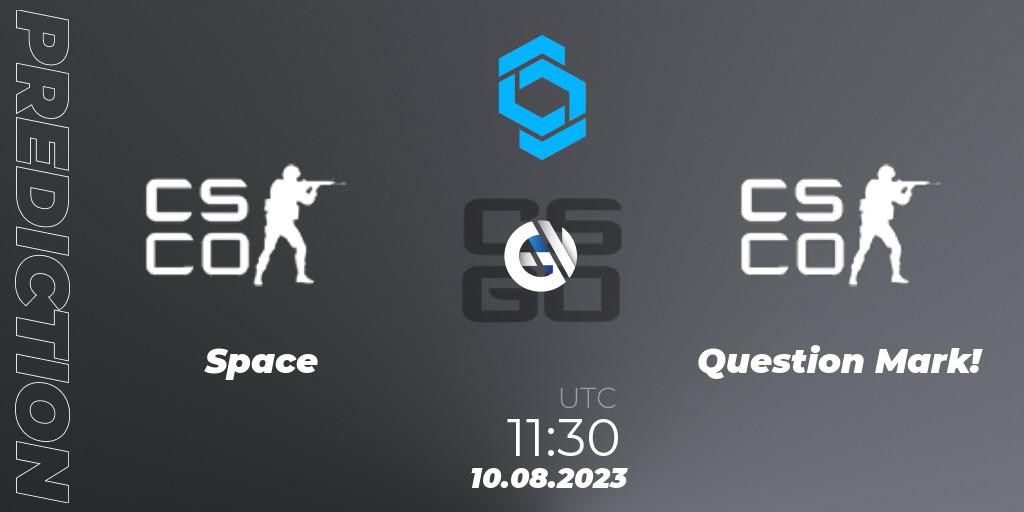 Prognoza Team Space - Question Mark!. 10.08.2023 at 11:35, Counter-Strike (CS2), CCT East Europe Series #1