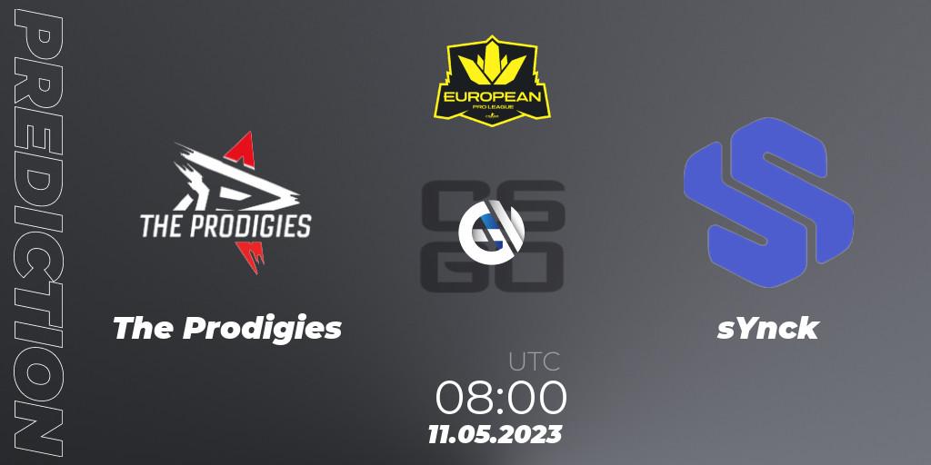 Prognoza The Prodigies - sYnck. 11.05.2023 at 08:00, Counter-Strike (CS2), European Pro League Season 8: Division 2
