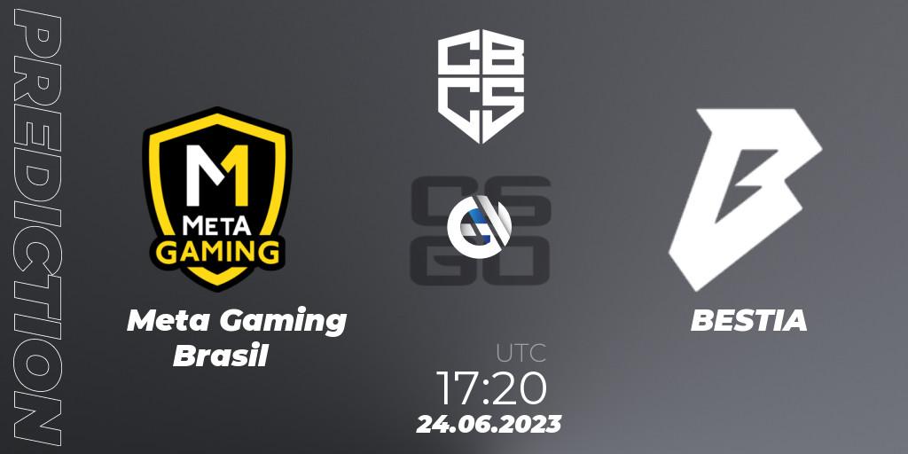 Prognoza Meta Gaming Brasil - BESTIA. 24.06.23, CS2 (CS:GO), CBCS 2023 Season 1