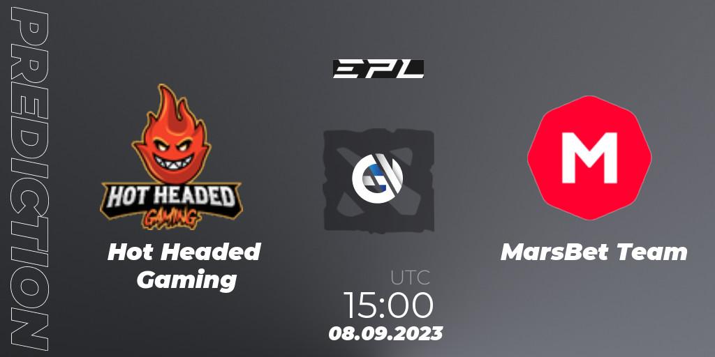 Prognoza Hot Headed Gaming - MarsBet Team. 08.09.2023 at 16:00, Dota 2, European Pro League Season 12