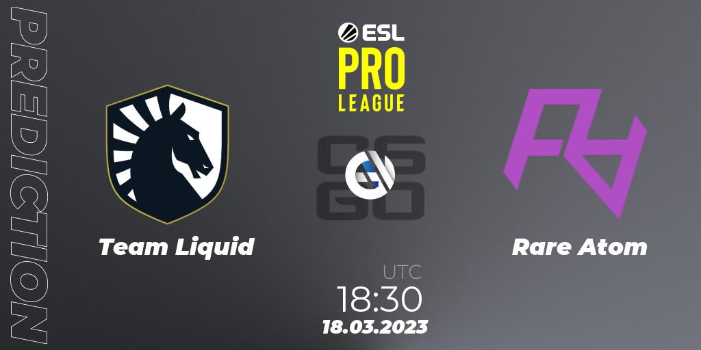 Prognoza Team Liquid - Rare Atom. 18.03.23, CS2 (CS:GO), ESL Pro League Season 17