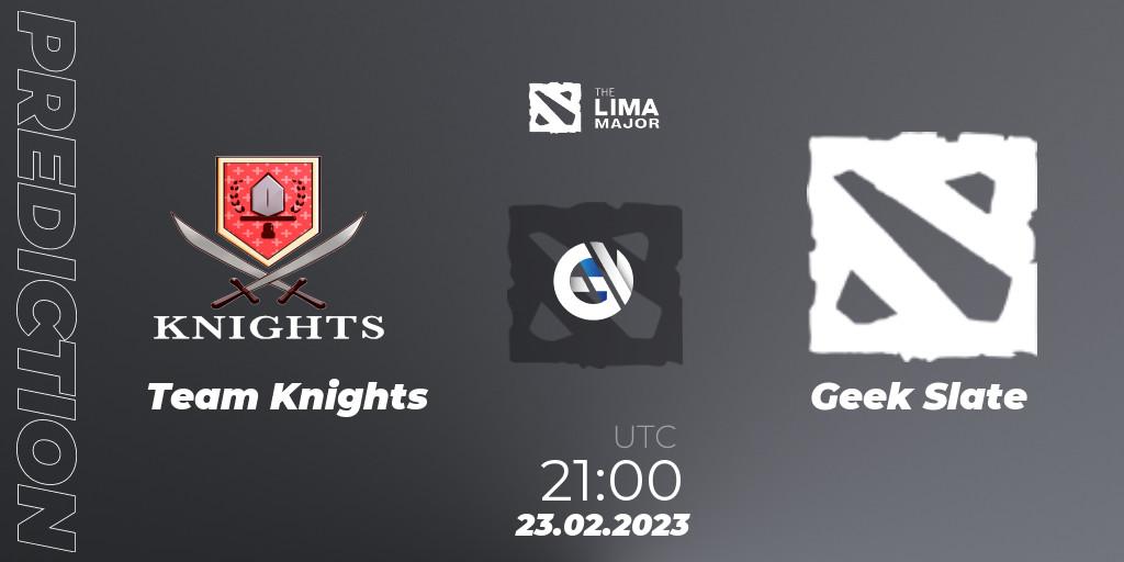 Prognoza Team Knights - Geek Slate. 23.02.23, Dota 2, The Lima Major 2023
